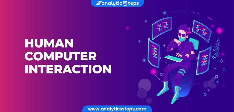 Human Computer Interaction (HCI)